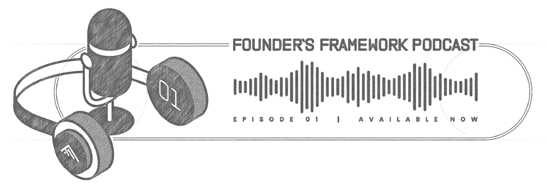 Founder's Framework Podcast