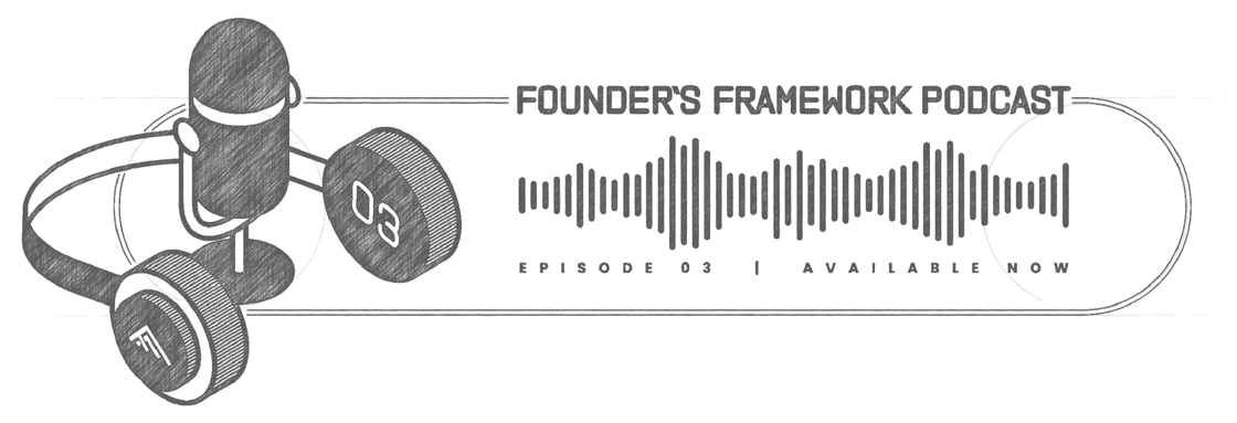 Founder's Framework Podcast